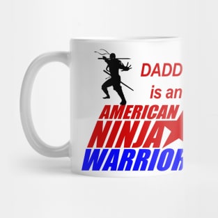 American Ninja Warrior of Daddy Mug